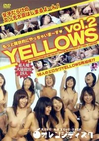 【Yellows イエローズ 2007 2 18人のエロカワYellows再結成 】の一覧画像