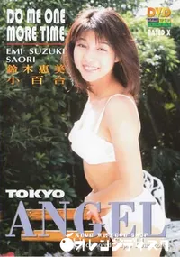 【TOKYO ANGEL DO ME ONE MORE TIME 】の一覧画像