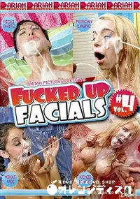 【Fucked Up Facials Vol.4 】の一覧画像