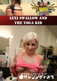 【Lexi Swallow And The Yoga Kid 】の一覧画像