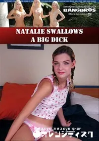 【Natalie Swallows A Big Dick 】の一覧画像